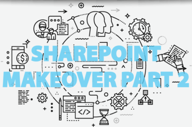 SharePoint Makeover Part II