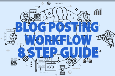 Blog Posting Workflow – 8 Step Guide