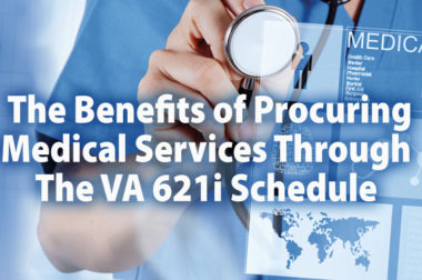 Benefits of Procuring Medical Services Through the VA 621i Contract Vehicle